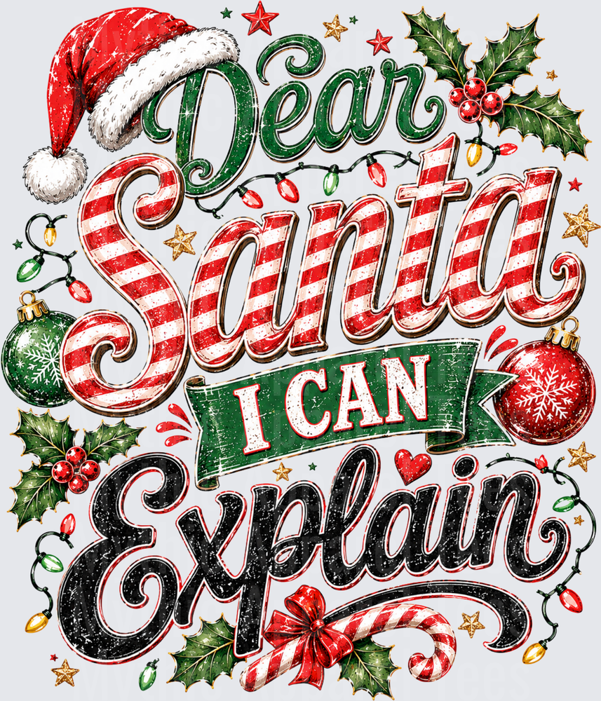 Dear Santa I Can Explain Festive Holiday Lettering with Holly Ornaments Candy Cane and String Lights