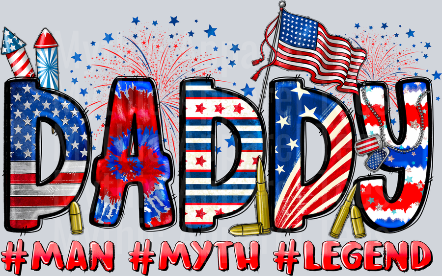 Daddy Man Myth Legend Fireworks and Flag 4th of july DTF Patriotic Transfers