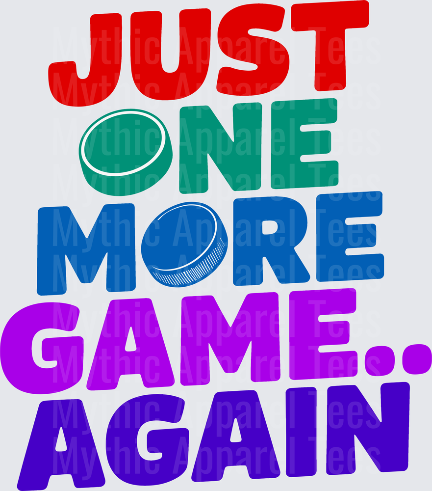 Ice Hockey Just One More Game Again Funny Puck Quote