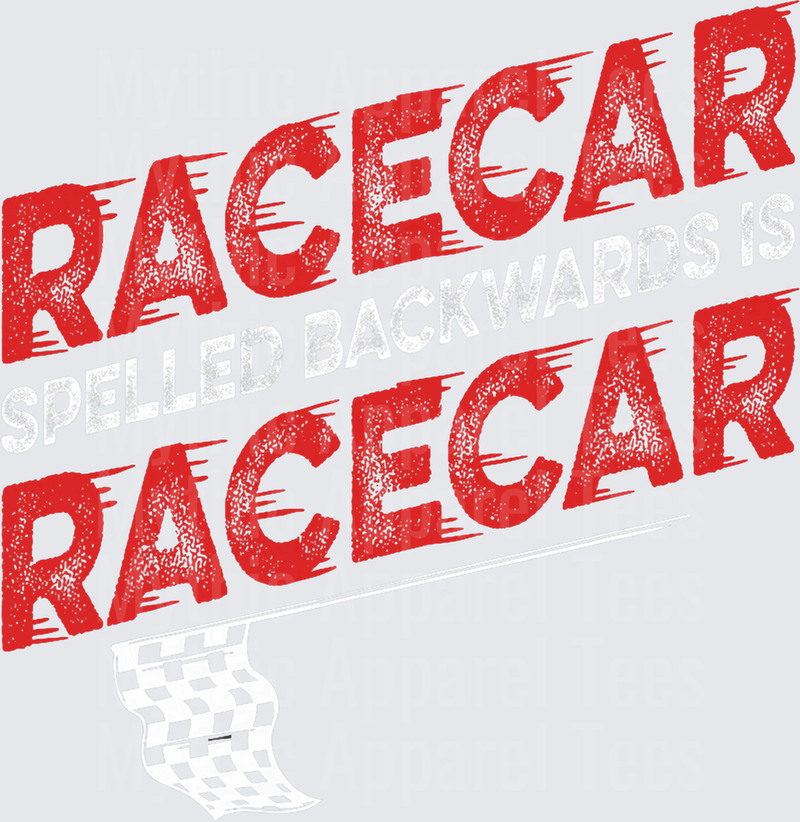 Racecar Spelled Backwards Is Racecar Funny Palindrome Bold Red Distressed Text
