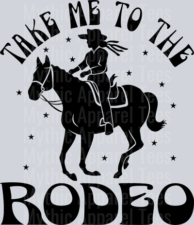 Take me to the rodeo 1 Western Cowgirl