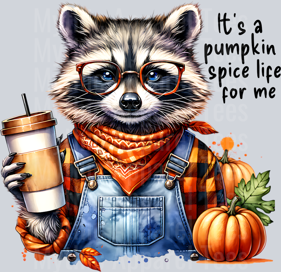 ITS A PUMPKIN SPICE LIFE FOR ME RACCOON