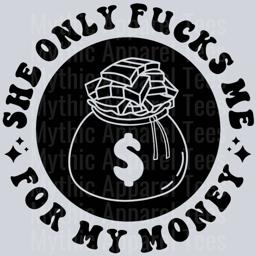She Only Fucks Me For My Money Pocket Design Wavey Retro Style Funny Shirt Design