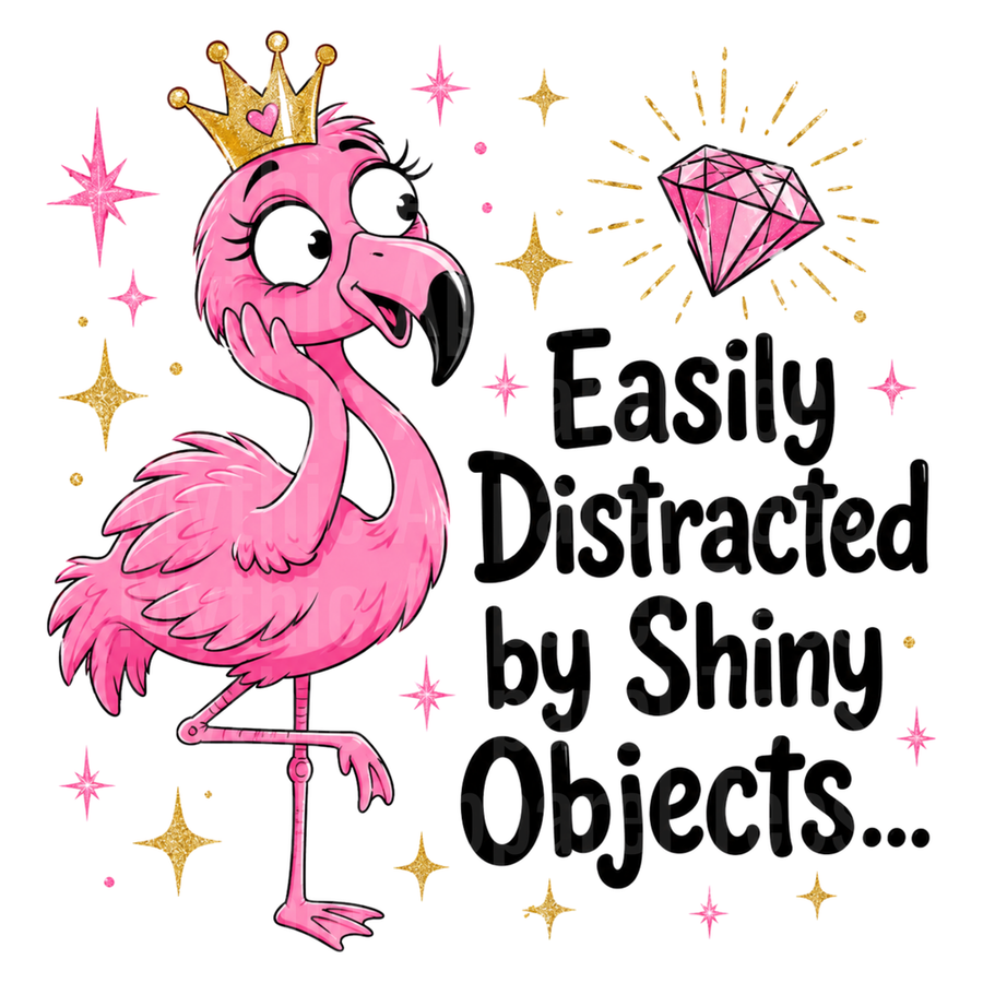 Flamingo Queen Crown Easily Distracted by Shiny Objects Pink Diamond