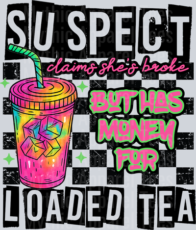 Suspect Claims she is broke but has money for LOADED TEA DTF Suspect Transfers