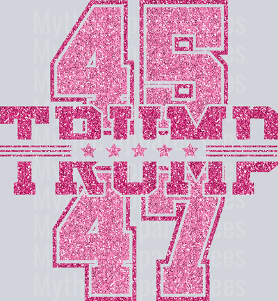 Trump 45 47 Pink Glitter Style DTF Maga Transfers