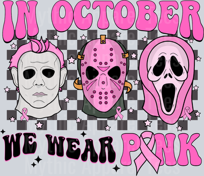 In October We Wear Pink Breast Cancer Awareness Horror Movie Characters Jason Scream and Michael