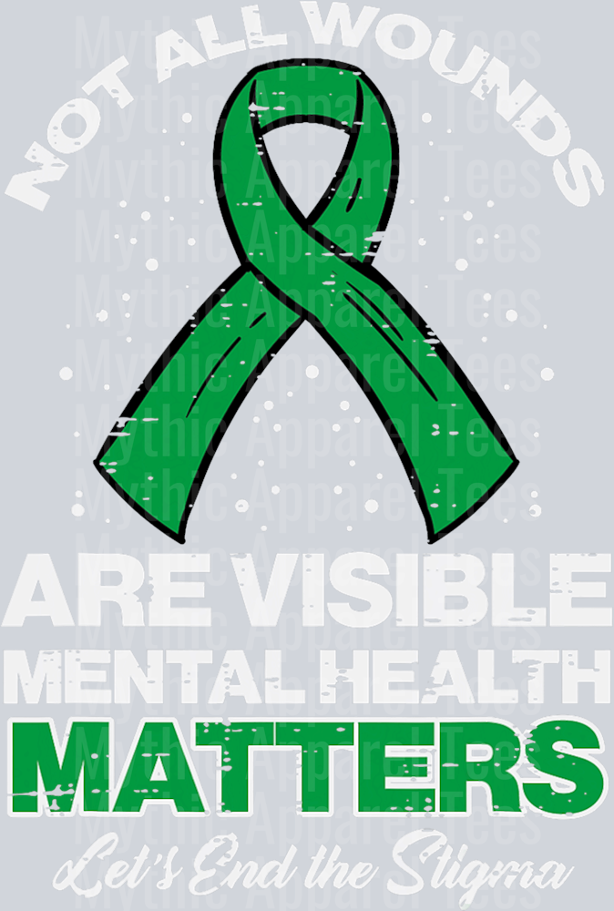 Not all wounds are visible you matter Ribbon DTF Mental Health Awareness Transfers