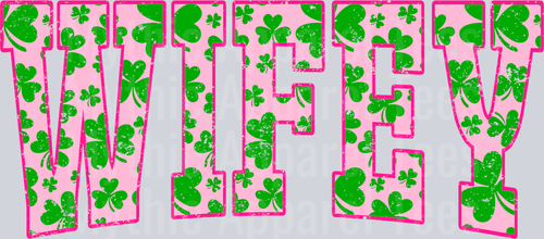 Pink Shamrock Wifey St Patrick's Day College Font Floral and shamrock pattern