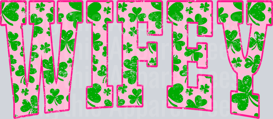 Pink Shamrock Wifey St Patrick's Day College Font Floral and shamrock pattern