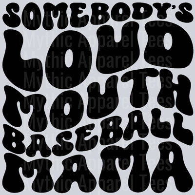 Loud Mouth Baseball Mama