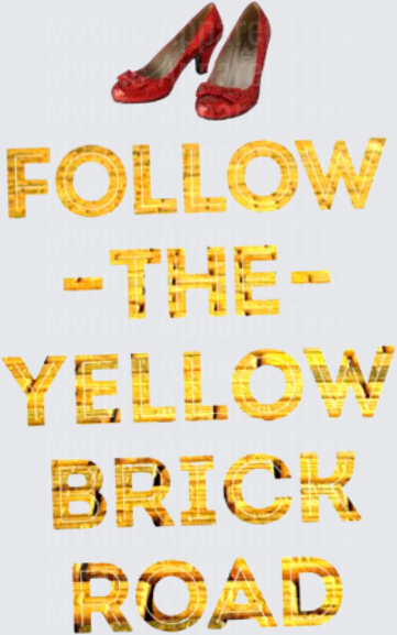 Follow The Yellow Brick Road Ruby Red Slippers Wizard of Oz Inspired Graphic