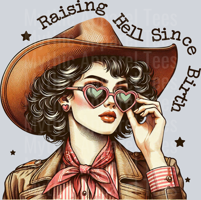 Raising Hell Since Birth Retro DTF Western Girl Transfers