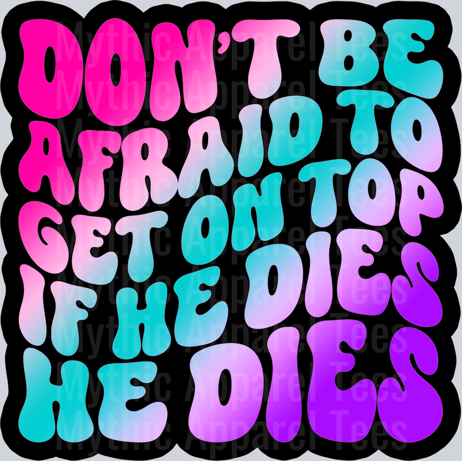 Color Dont Be Afraid To Get On Top