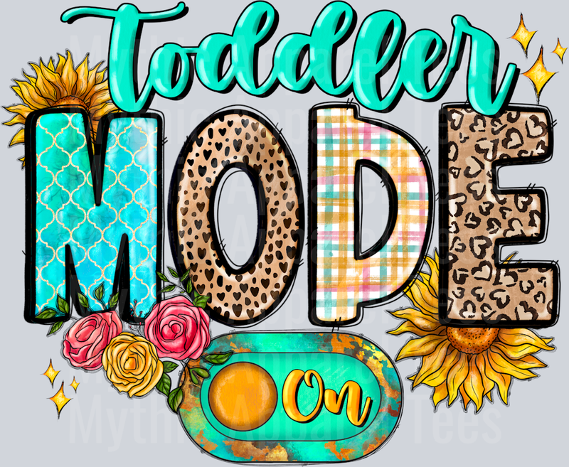 Toddler Mode On 3 DTF Toddler Transfers