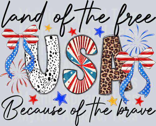 Land of the free because of the brave USA Red White and Blue Patriotic DTF 4th of July Transfers