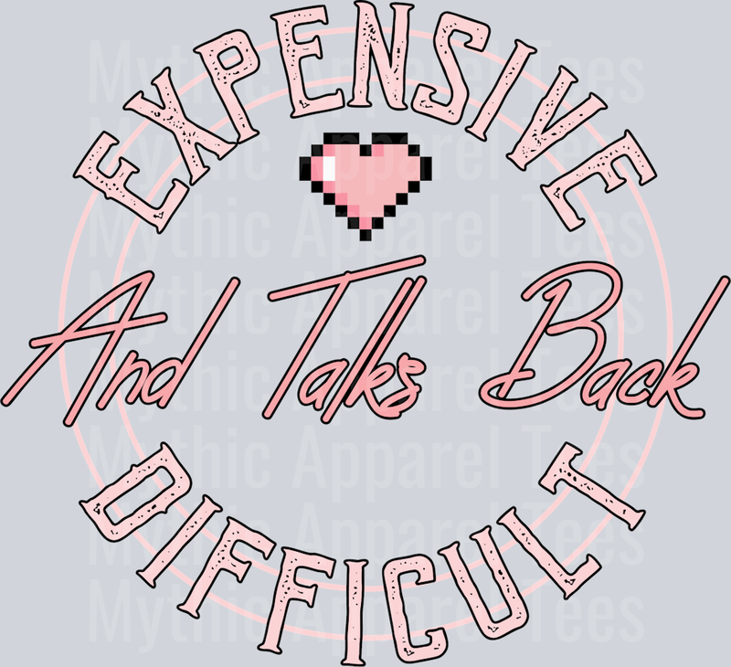 Expensive Difficult and Talks Back Circle with Pink Heart DTF Sassy Transfers