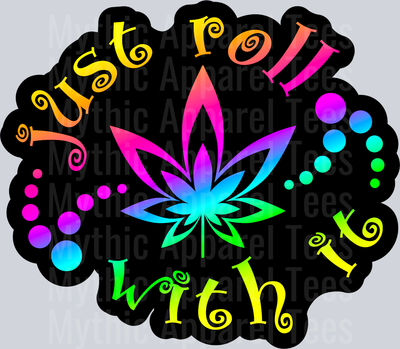 Just roll with it Black Girly Weed Smoking Style