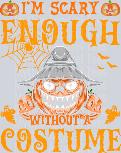 I_m scary enough without a costume