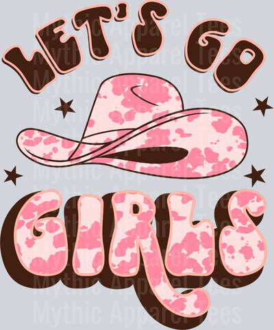 Let's go girls Cow print western Cowgirl
