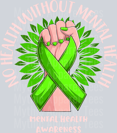 No Heath without Mental Health DTF Mental Health Awareness Transfers