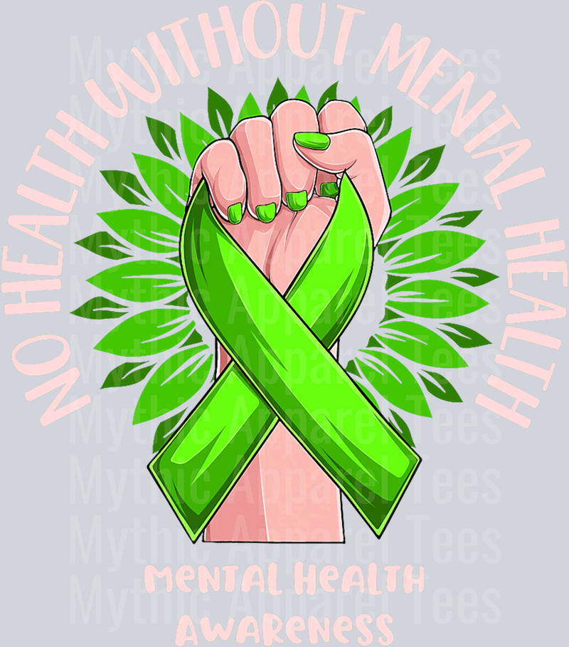 No Heath without Mental Health DTF Mental Health Awareness Transfers