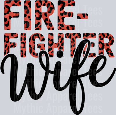 Fire fighter wife Print and Black DTF Firefighter Transfers