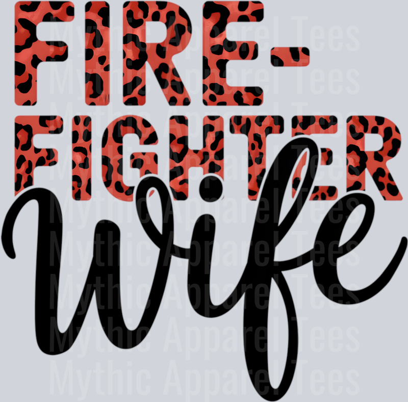 Fire fighter wife Print and Black DTF Firefighter Transfers