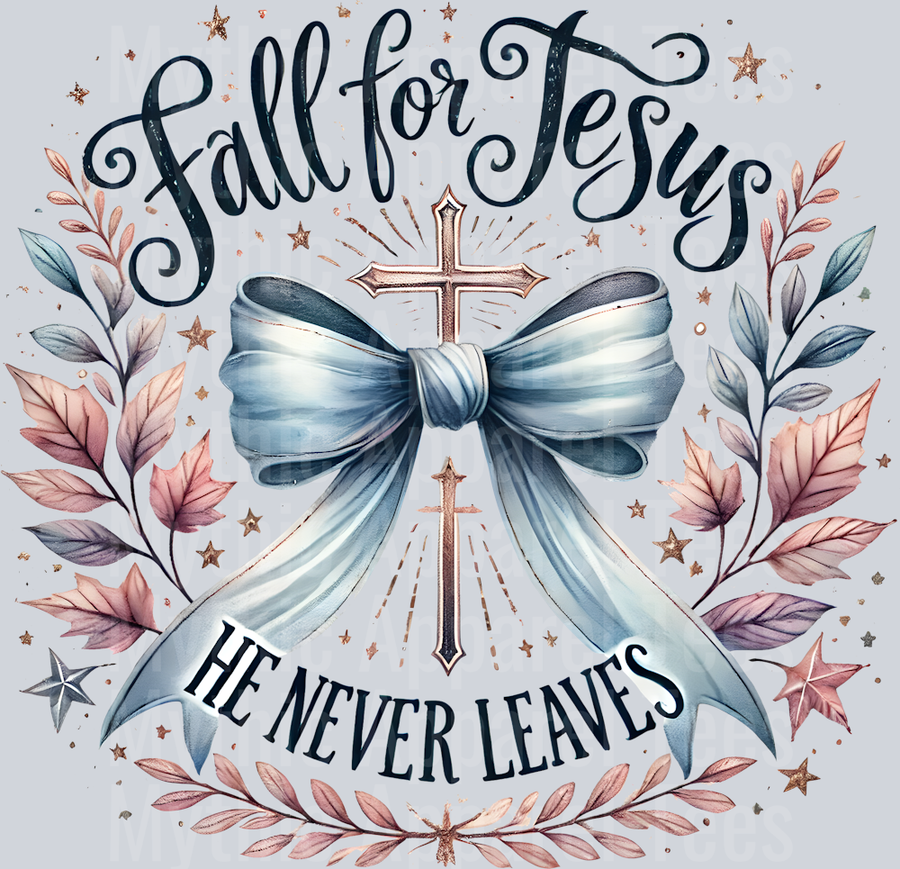 fall for jesus he never leaves