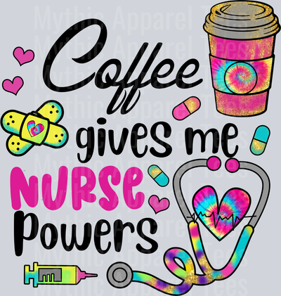 Coffee Gives Me Nurse Powers neon colors DTF Nurse Transfers