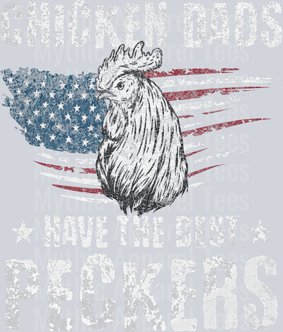 Chicken Dads have the best Peckers DTF Dad Transfers
