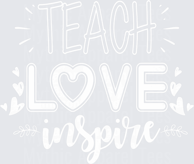 Teach Love Inspire Teacher Appreciation Typography with Heart and Floral Accents
