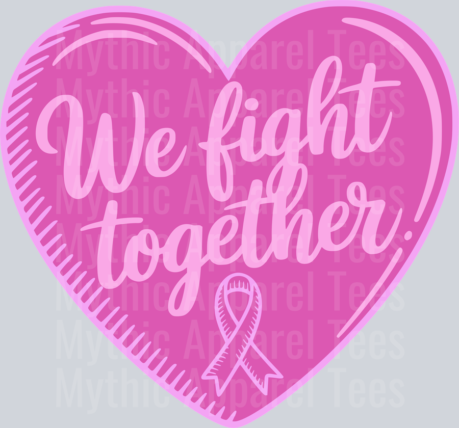 WE FIGHT TOGETHER ALL PINK DESIGN