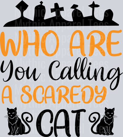 Who Are You Calling a Scaredy Cat