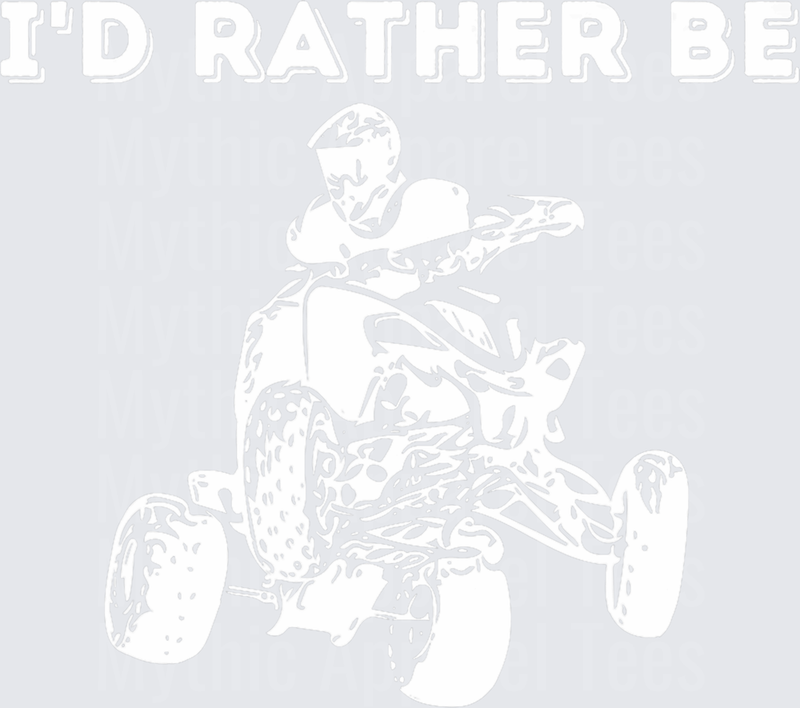 I'd Rather Be Riding ATV Four Wheeler Rider Quote Graphic