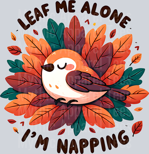 LEAF ME ALONE IM NAPPING 2