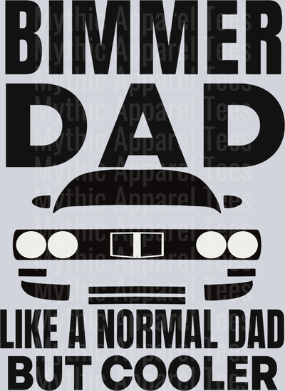 Bimmer Dad Like a normal Dad but Cooler DTF BMW Transfers