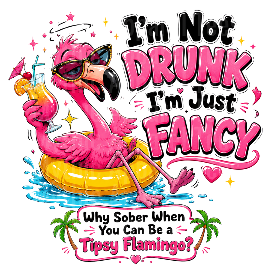 Flamingo I'm Not Drunk I'm Just Fancy Tipsy Pool Float