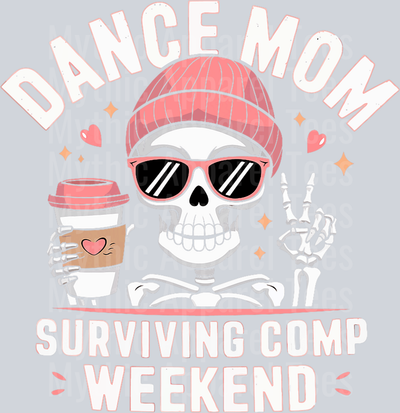 Dance mom surviving comp weekend 4 DTF Coffee Transfers