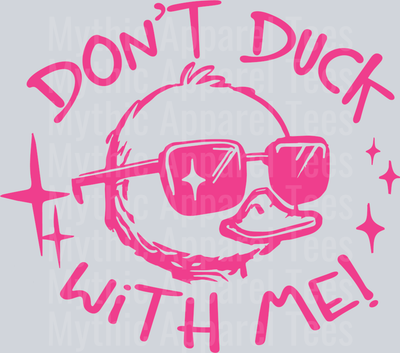 Don't duck with me pink DTF Sarcastic Sassy Transfers