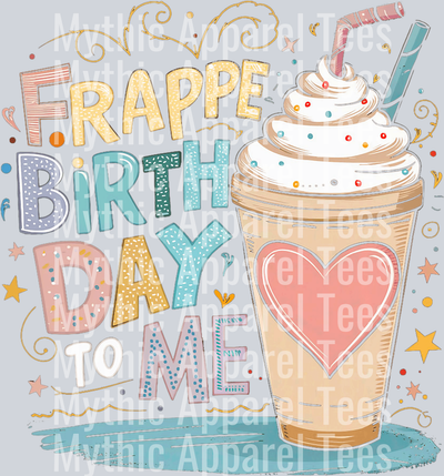 Frappe Birth Day ME  DTF Coffee Transfers
