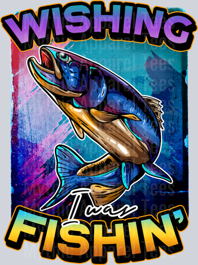 14. WISHING I WAS FISHING DTF Fishing Transfers