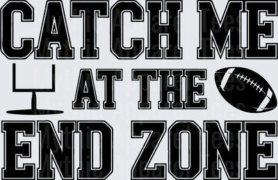 American Football Catch Me At The End Zone Bold Varsity Text