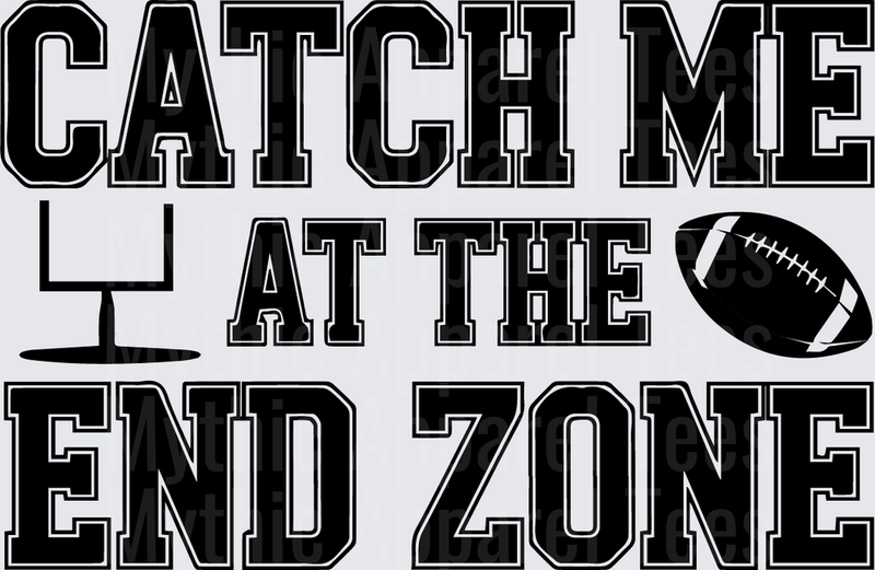 American Football Catch Me At The End Zone Bold Varsity Text