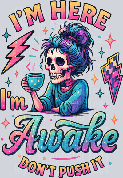 Im here im awake 11