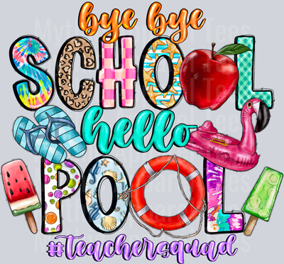 Bye Bye School Hello Pool Teacher Squad