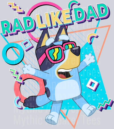 Rad Like Dad Triangles cute design DTF Bluey Transfers