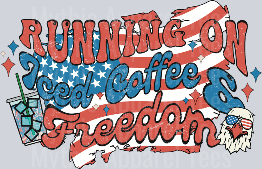 Running On Iced Coffee and Freedom DTF Patriotic Transfers