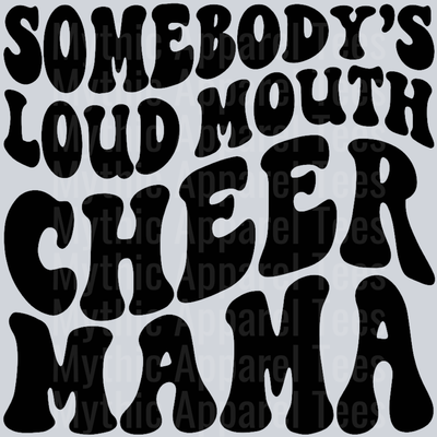 Somebodys Loud Mouth Cheer Mama Wavey Retro Style Funny Shirt Design