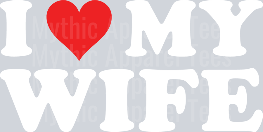 I Heart My Wife -White and Red DTF Husband Transfers